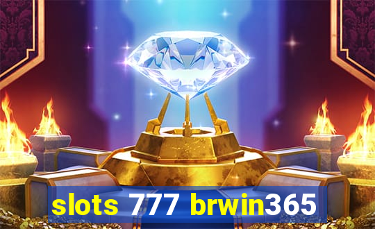 slots 777 brwin365